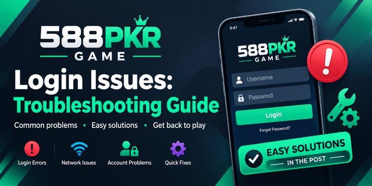 588PKR Game Login Issues_ Troubleshooting Guide